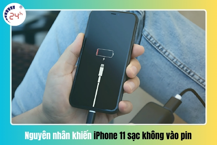 Nguyên nhân khiến iPhone 11 sạc không vào pin