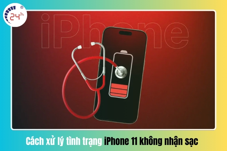 Cách xử lý tình trạng iPhone 11 không nhận sạc