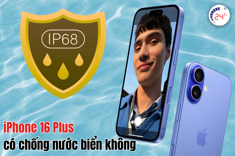  iPhone 16 Plus có chống nước biển không?